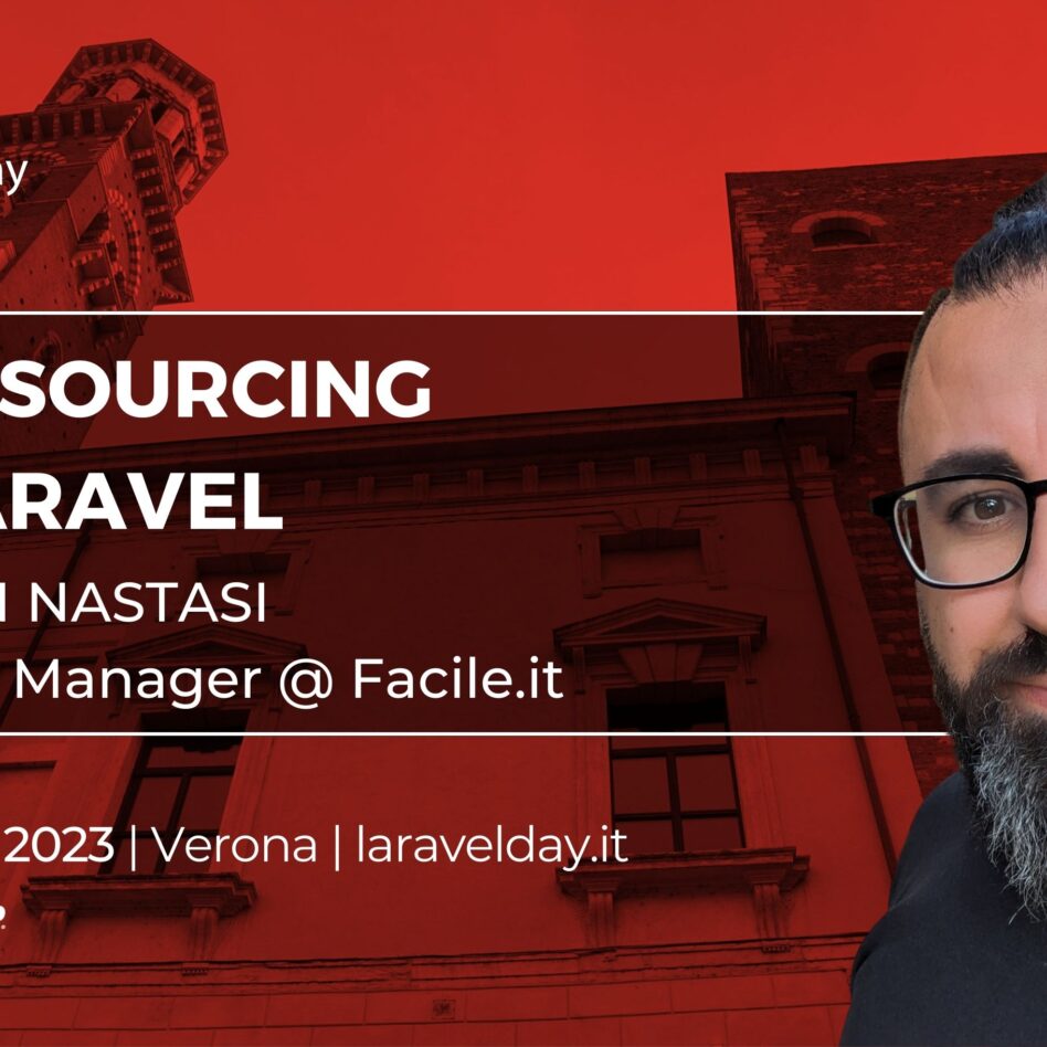 Laravelday - Verona 9 novembre 2023 Christian Nastasi Event Sourcing con Laravel