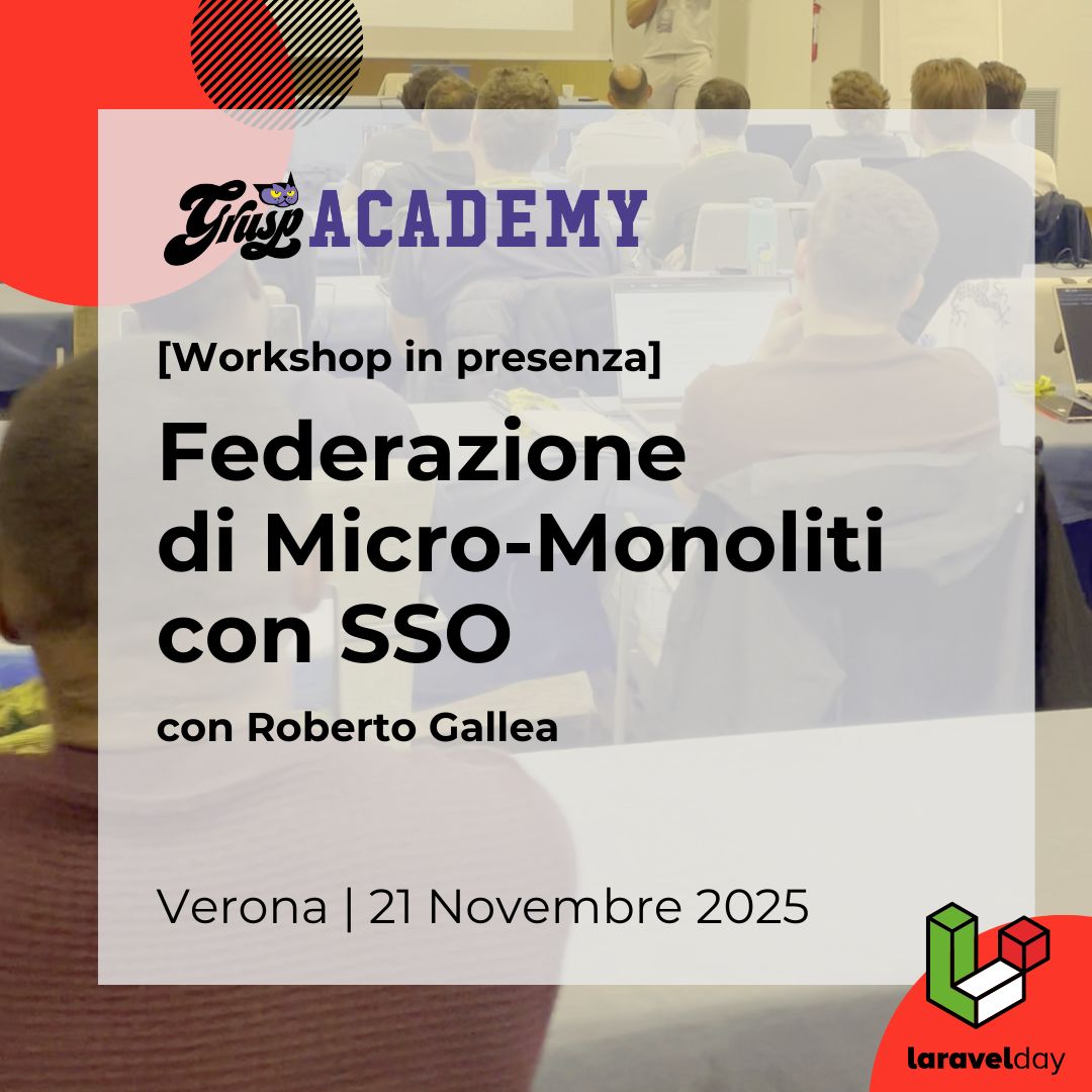 Workshop "Federazione di Micro-Monoliti con SSO" con Roberto Gallea Verona, 21 Novembre 2025